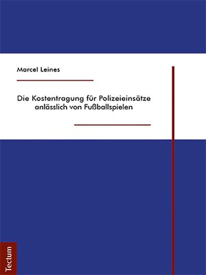 cover image of Die Kostentragung für Polizeieinsätze anlässlich von Fußballspielen